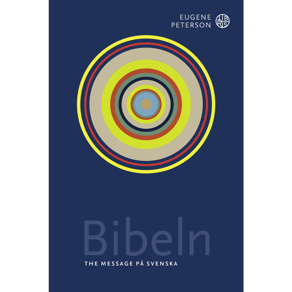 Eugene Peterson Bibeln : the message på svenska (bok, flexband)