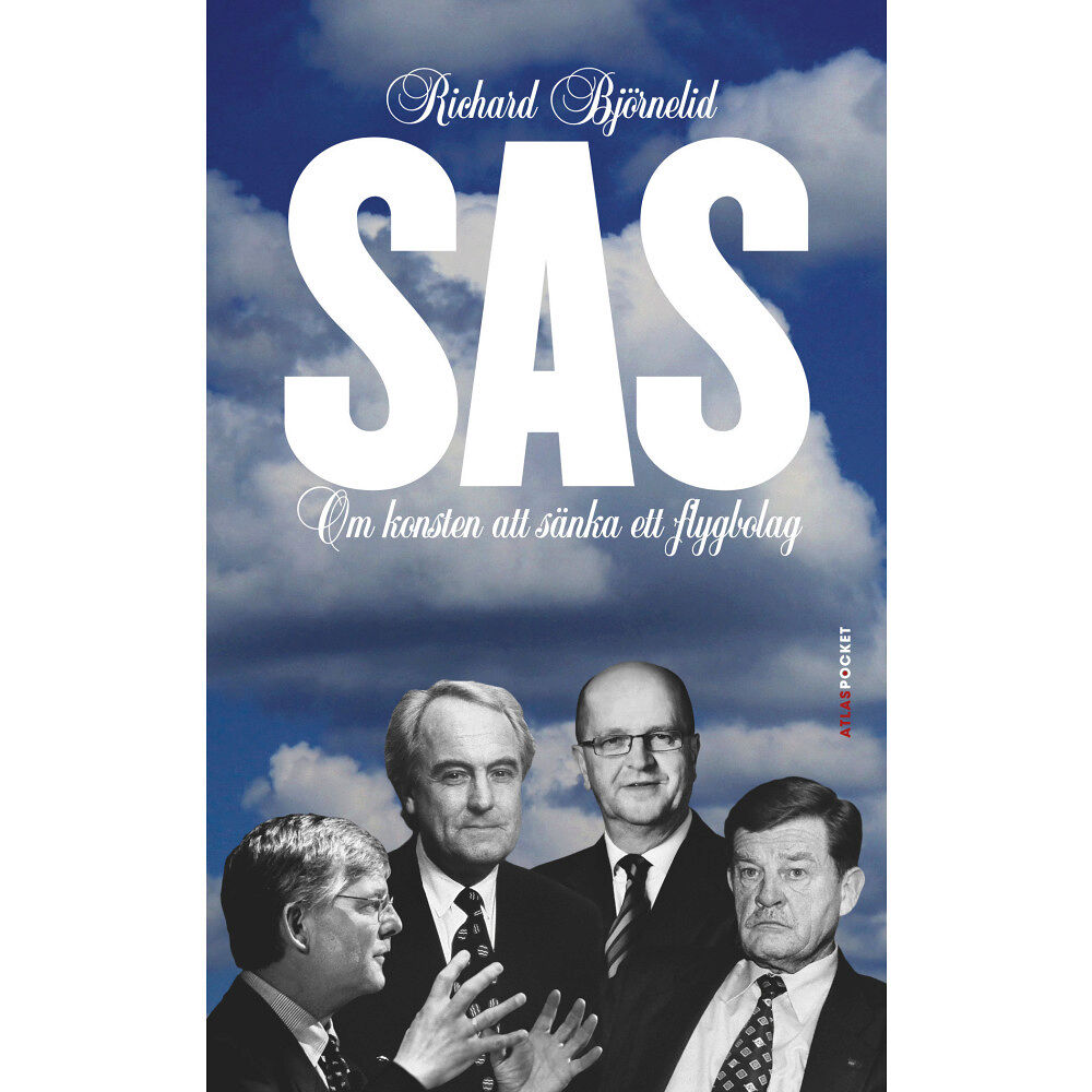 Richard Björnelid SAS : om konsten att sänka ett flygbolag (pocket)