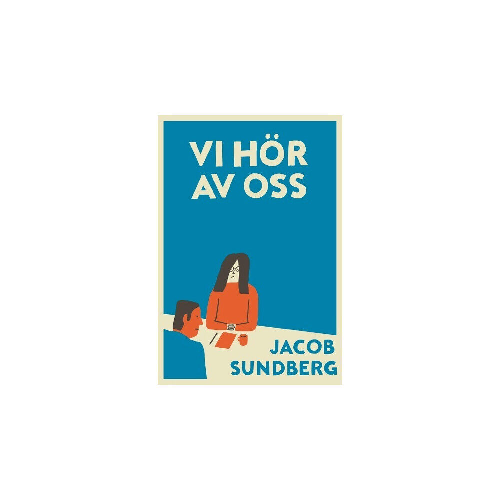 Jacob Sundberg Vi hör av oss (inbunden)