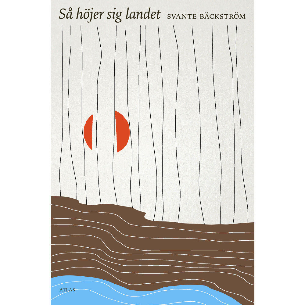 Svante Bäckström Så höjer sig landet (inbunden)