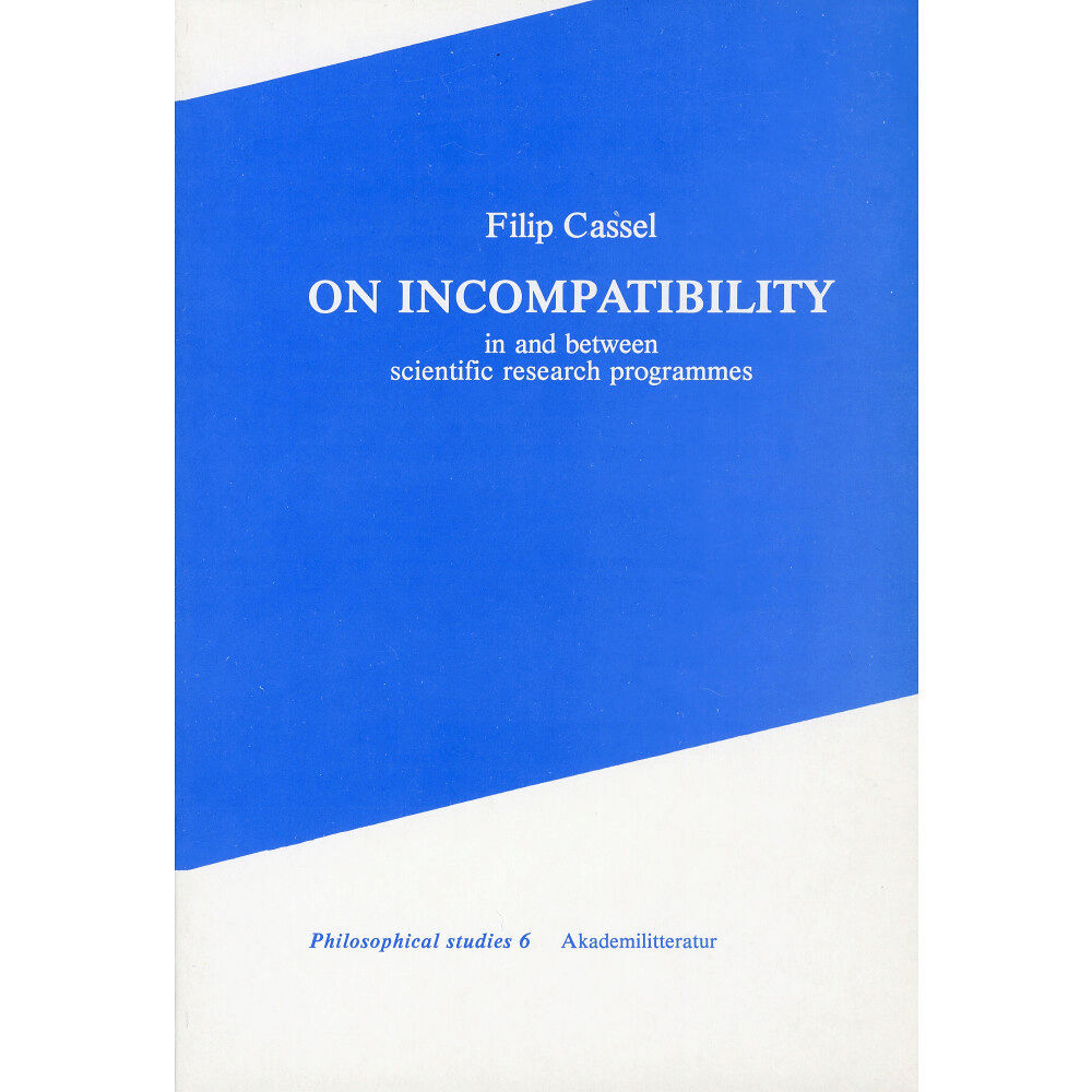 Filip Cassel On incompability - in and between scientific research programmes (häftad, eng)