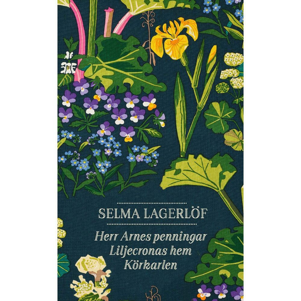 Selma Lagerlöf Herr Arnes penningar ; Liljecronas hem ; Körkarlen (pocket)