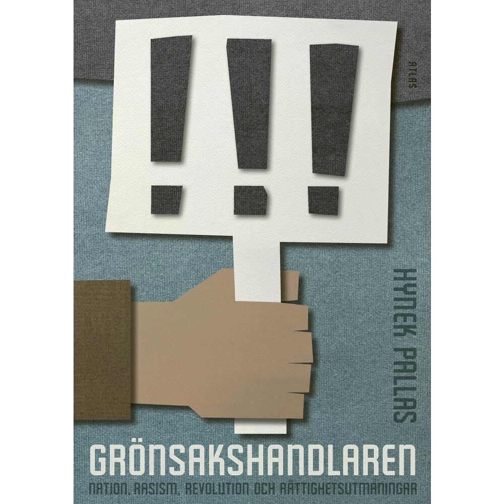 Hynek Pallas Grönsakshandlaren : nation, rasism, revolution och rättighetsutmaningar (inbunden)