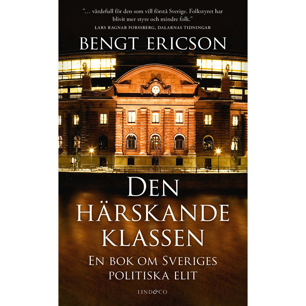 Bengt Ericson Den härskande klassen : en bok om Sveriges politiska elit (pocket)