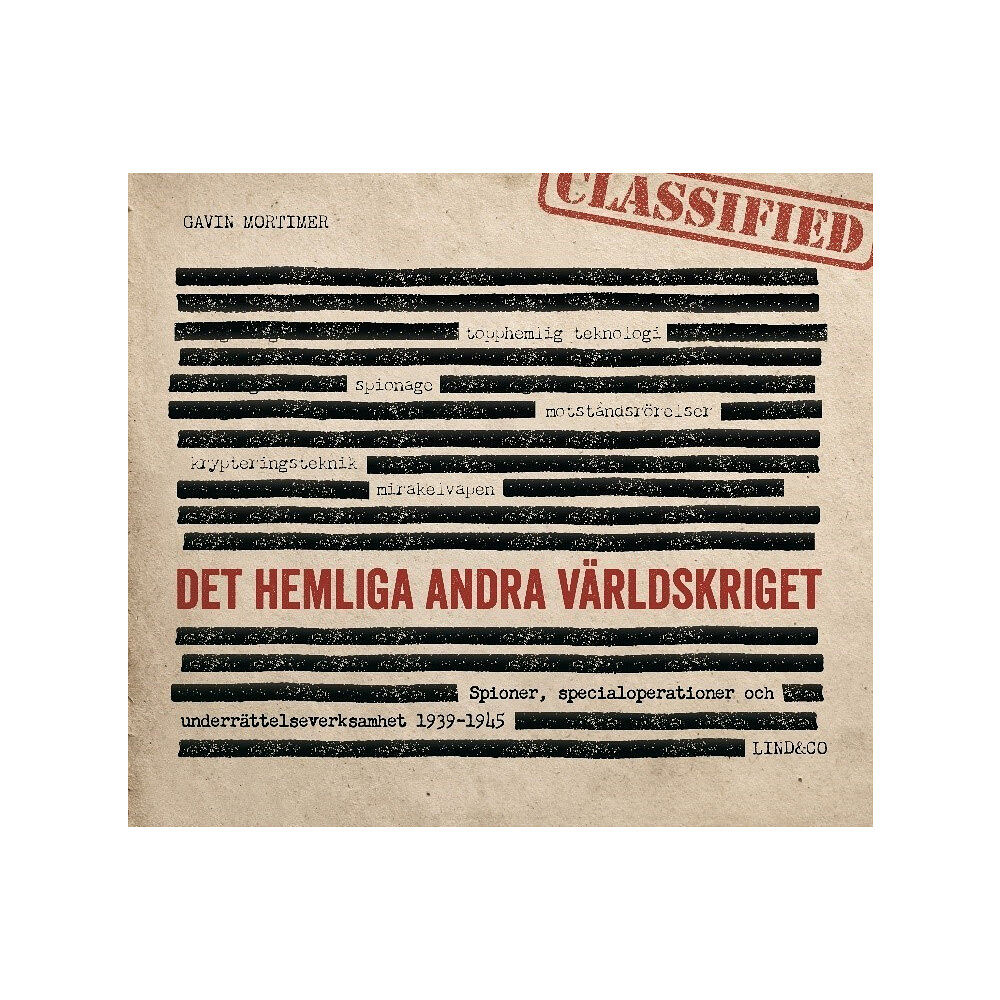 Gavin Mortimer Det hemliga andra världskriget : spioner, specialoperationer och underrättelseverksamhet 1939-1945 (inbunden)