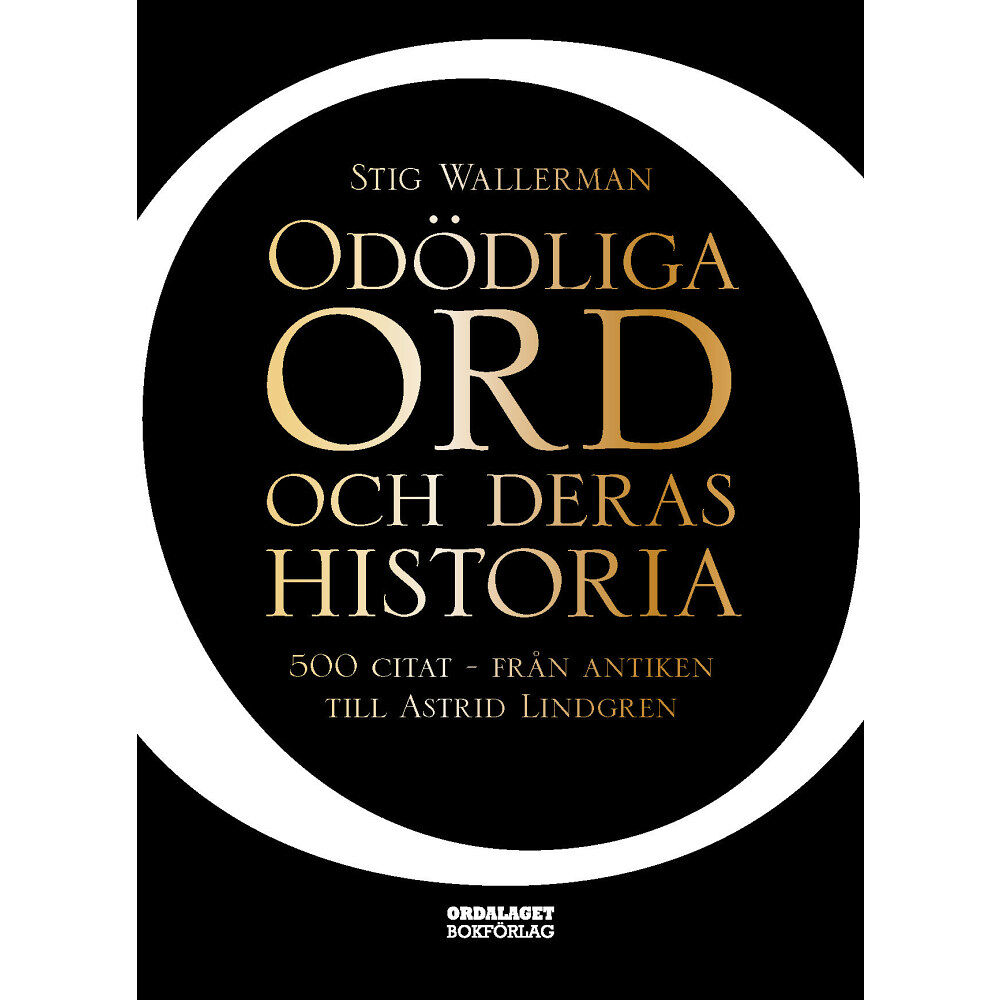Stig Wallerman Odödliga ord och deras historia (inbunden)