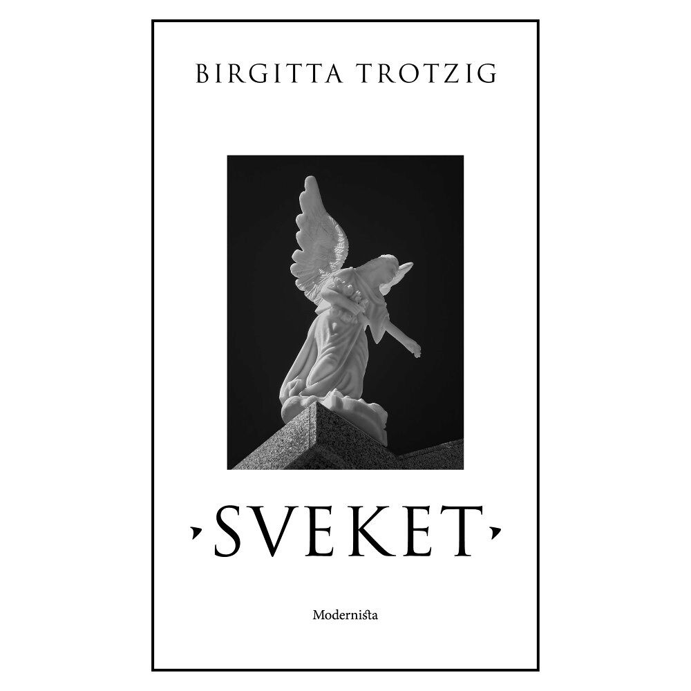 Birgitta Trotzig Sveket : en berättelse (häftad)