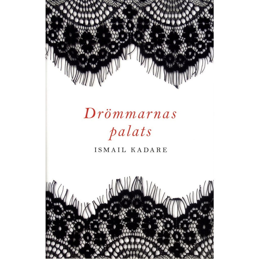 Ismail Kadare Drömmarnas palats (inbunden)