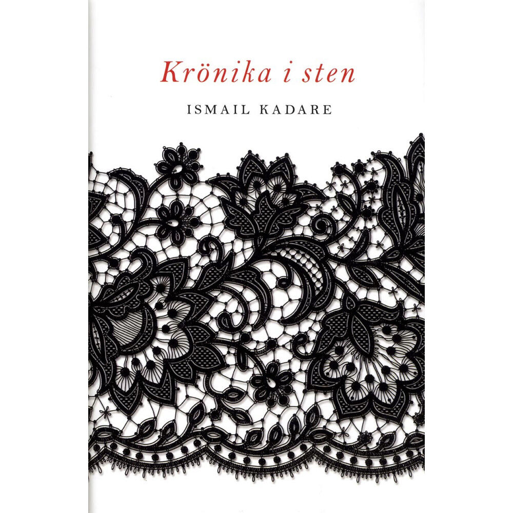 Ismail Kadare Krönika i sten (inbunden)