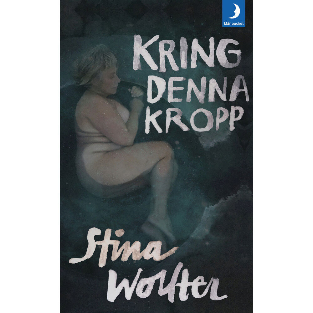 Stina Wollter Kring denna kropp (pocket)