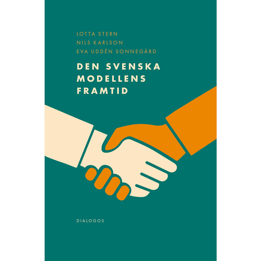 Lotta Stern Den svenska modellens framtid (häftad)