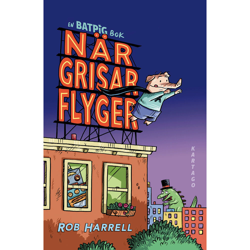 Rob Harrell När grisar flyger (inbunden)