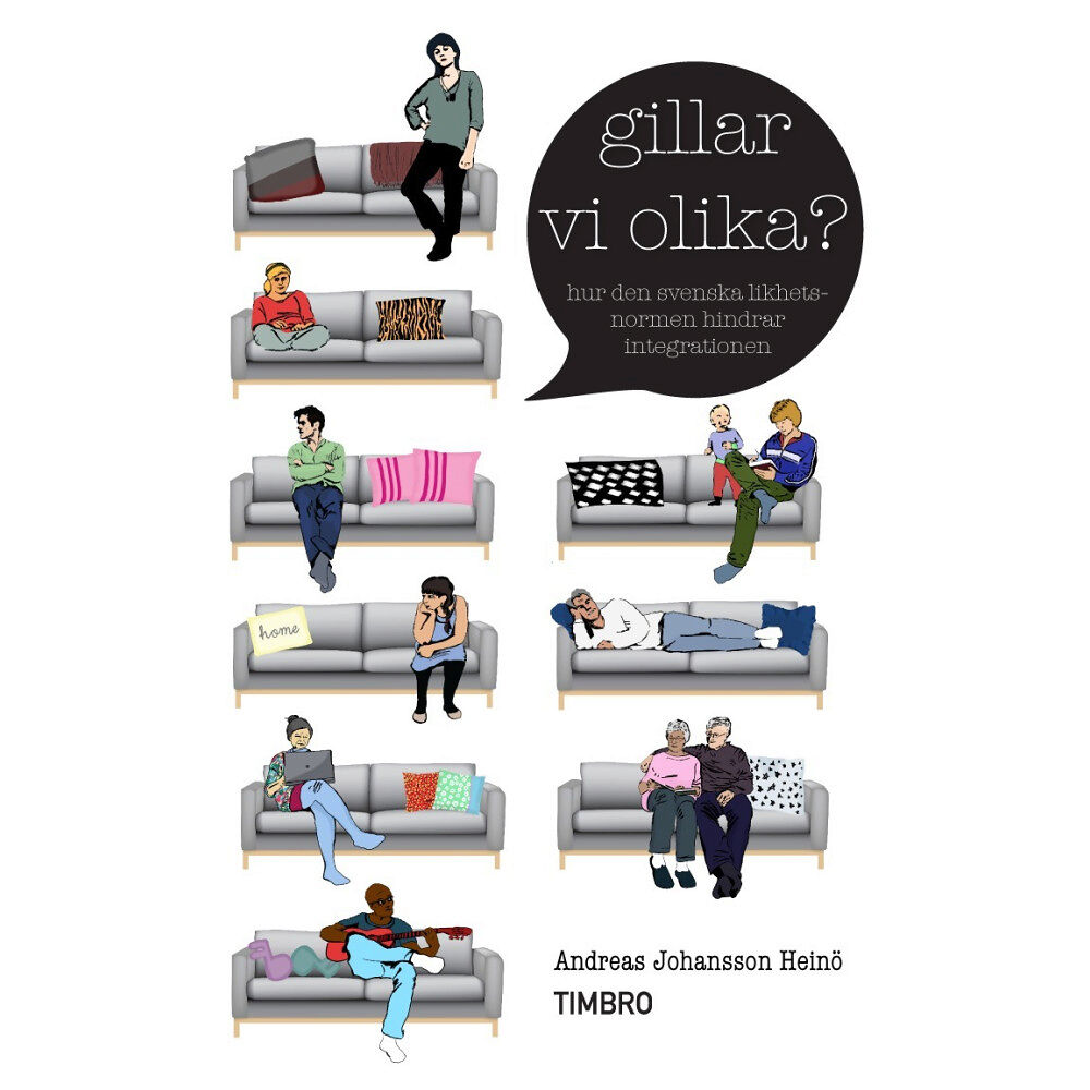 Timbro Gillar vi olika? : hur den svenska likhetsnormen hindrar integrationen (inbunden)