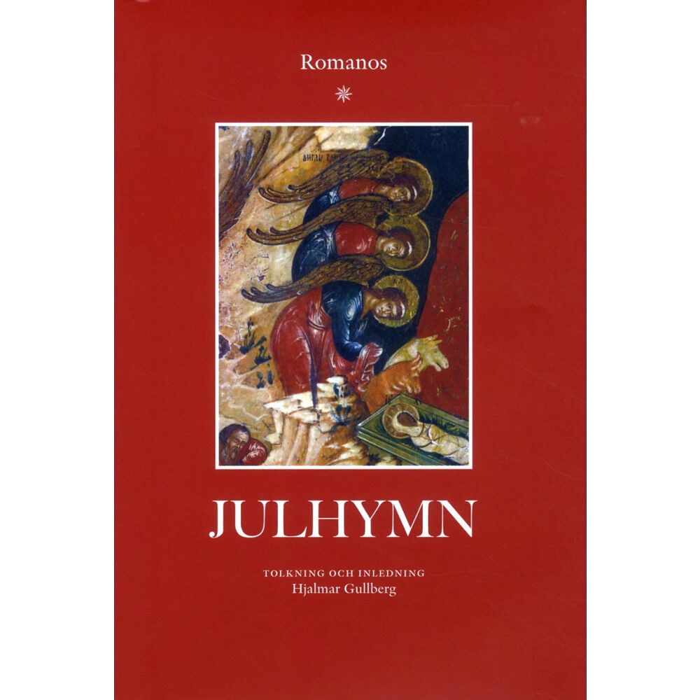 Romanos Meloden Julhymn : ett nyfött barn, av evighet Gud (inbunden)