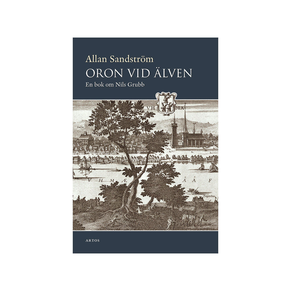 Sandström Allan Oron vid älven : en bok om Nils Grubb (bok, danskt band)