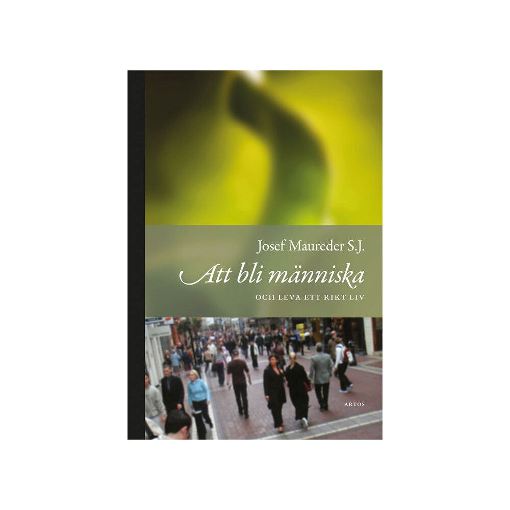 Josef Maureder Att bli människa och leva ett rikt liv (bok, danskt band)