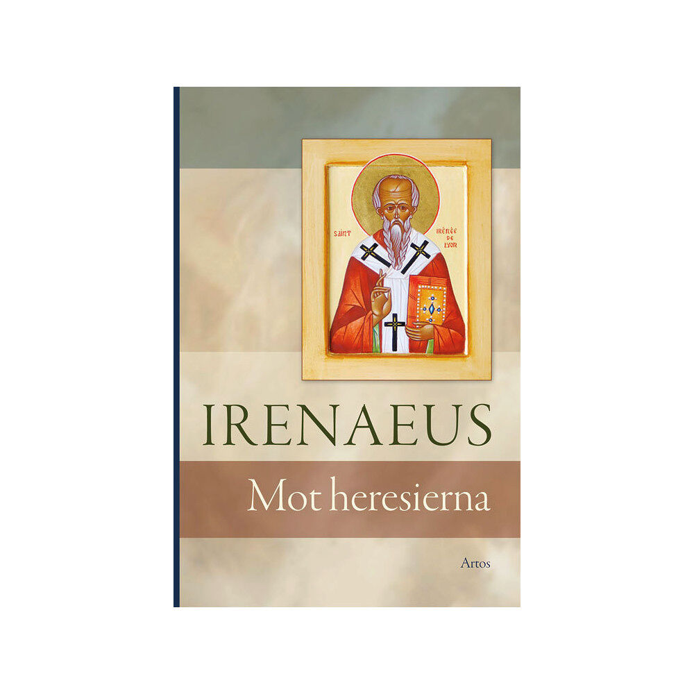 Artos & Norma Bokförlag Irenaeus : mot Heresierna (bok, danskt band)