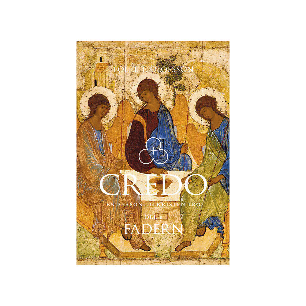 Folke T. Olofsson Credo : en personlig kristen tro. Del 1, Fadern (bok, danskt band)