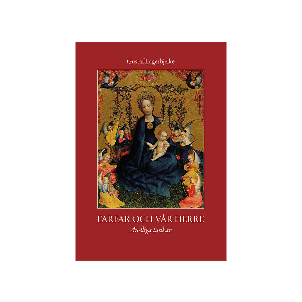 Gustaf Lagerbjelke Farfar och vår Herre : andliga tankar (bok, danskt band)