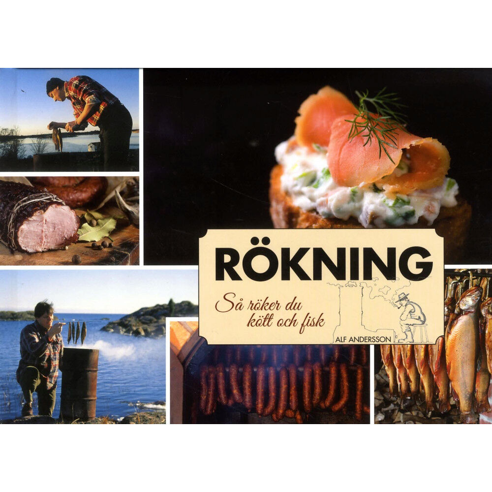 Alf Andersson Rökning : så röker du kött och fisk (inbunden)