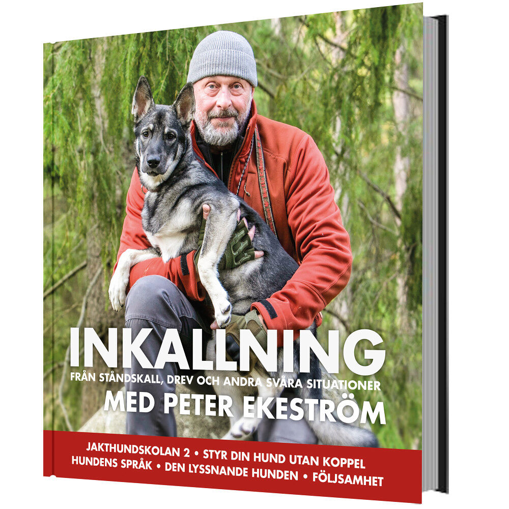 Peter Ekeström Inkallning : från ståndskall, drev och andra svåra situationer (inbunden)