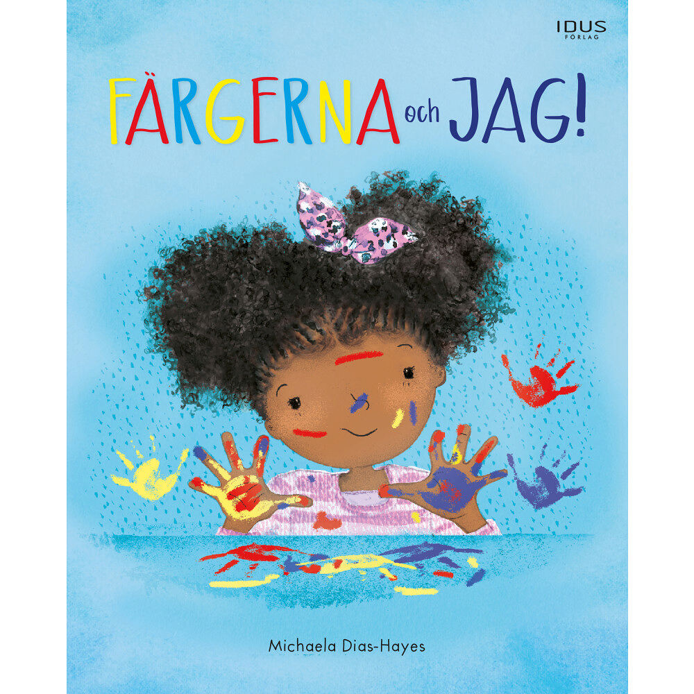 Michaela Dias-Hayes Färgerna och jag! (bok, kartonnage)