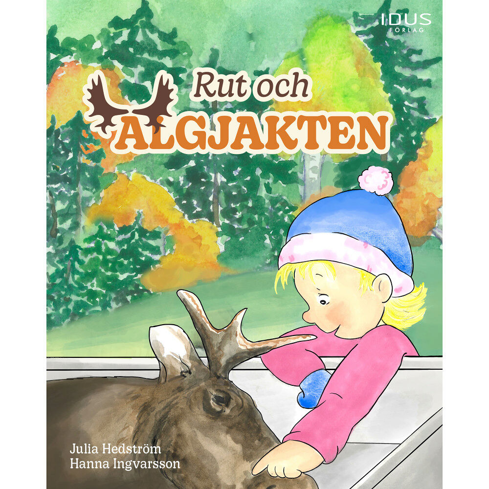 Julia Hedström Rut och älgjakten (inbunden)