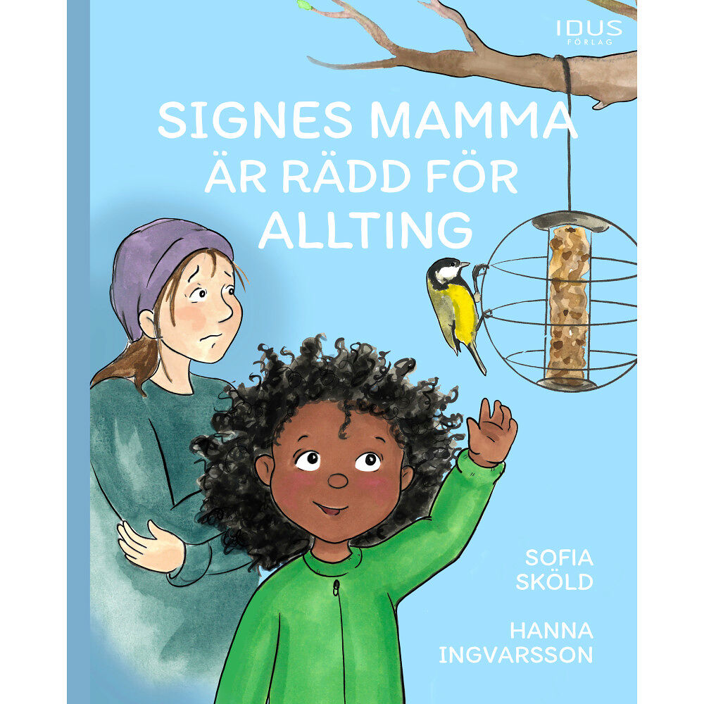 Idus Förlag Signes mamma är rädd för allting (inbunden)