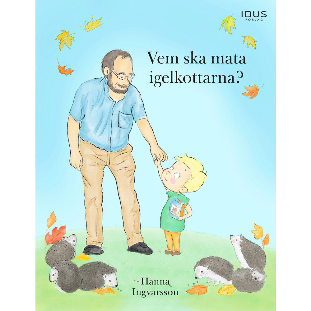 Idus Förlag Vem ska mata igelkottarna? (bok, kartonnage)