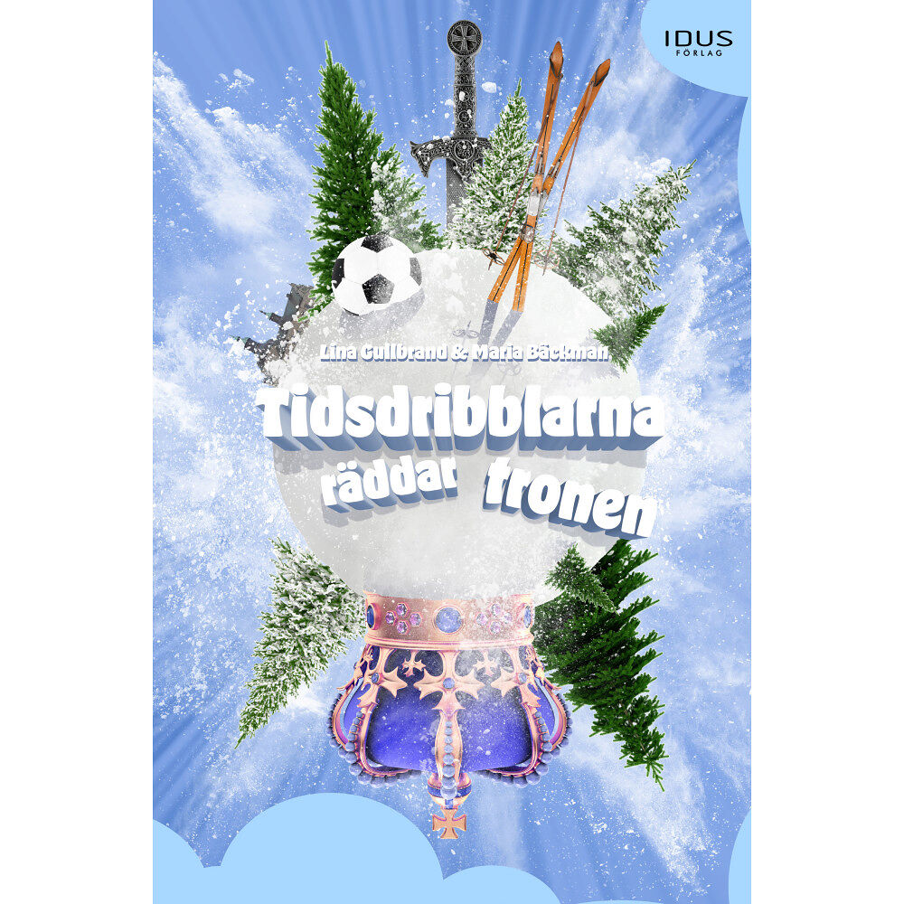 Idus Förlag Tidsdribblarna räddar tronen (inbunden)