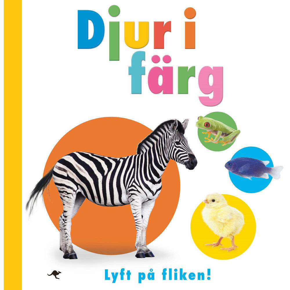 Dawn Sirett Djur i färg : lyft på fliken (bok, board book)