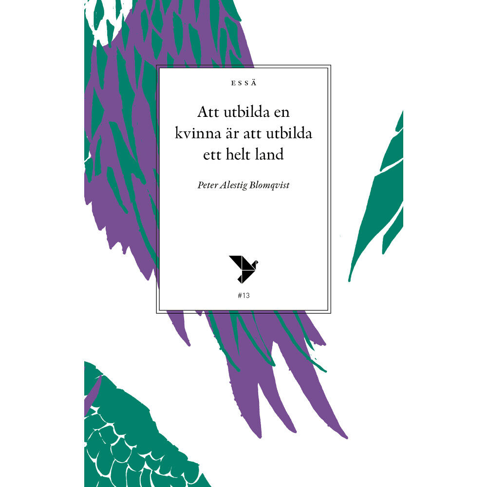 Peter Alestig Att utbilda en kvinna är att utbilda ett helt land (häftad)