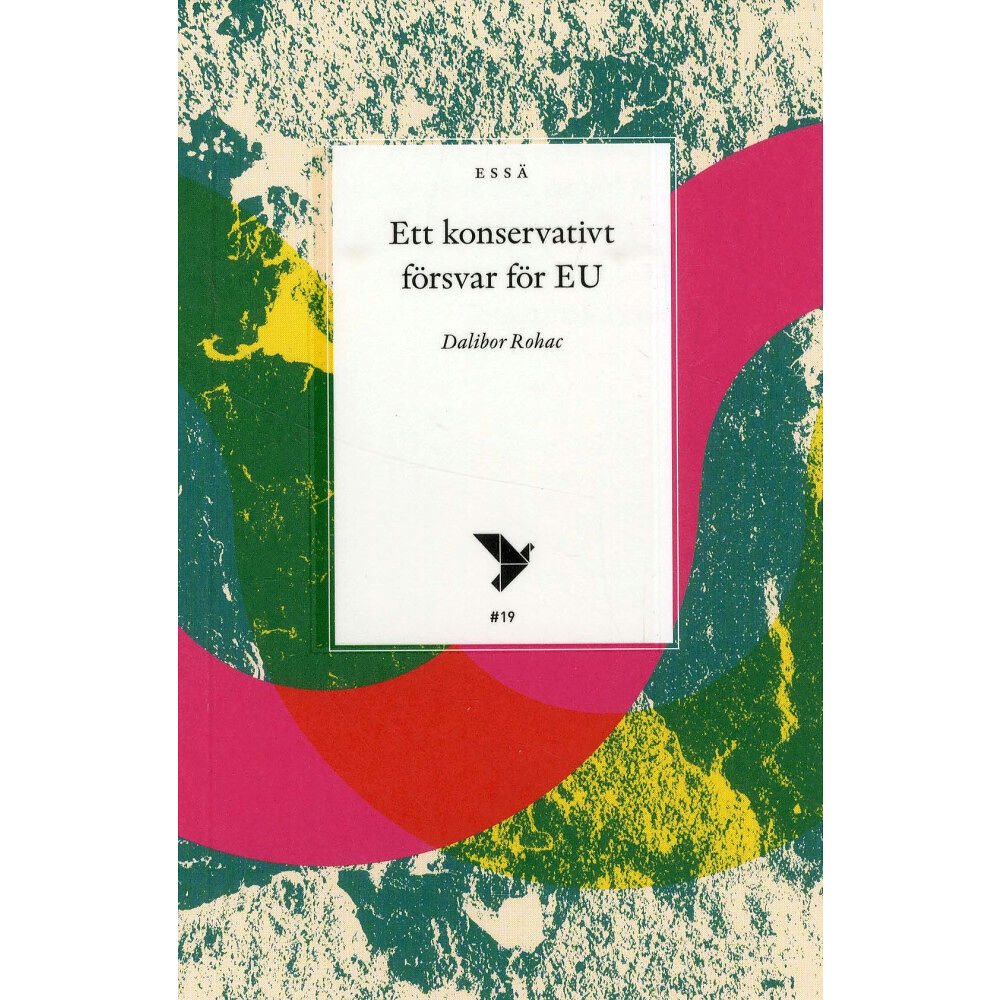 Dalibor Rohac Ett konservativt försvar för EU (häftad)