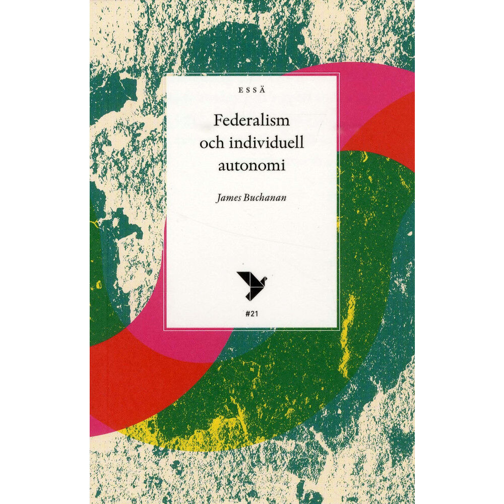 James Buchanan Federalism och individuell autonomi (häftad)