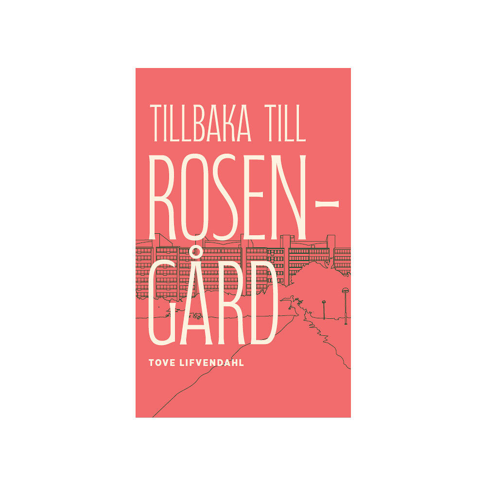 Tove Lifvendahl Tillbaka till Rosengård (pocket)