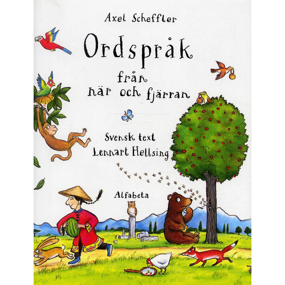 Axel Scheffler Ordspråk från när och fjärran (inbunden)