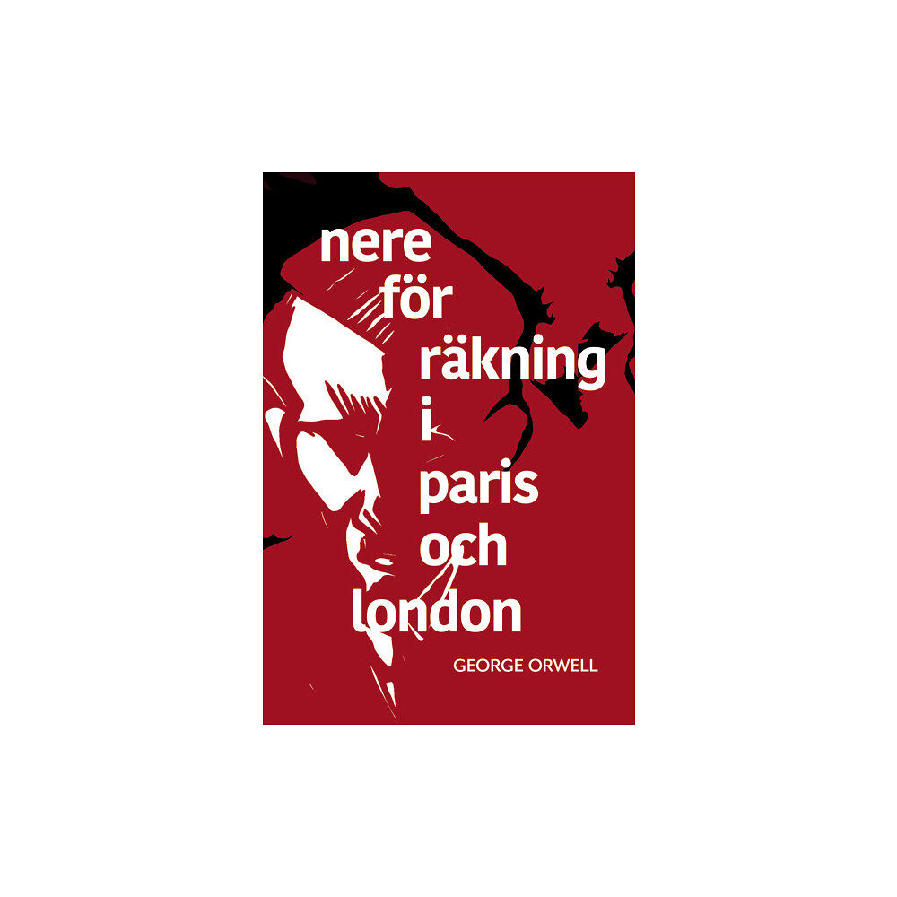 George Orwell Nere för räkning i Paris och London (bok, danskt band)