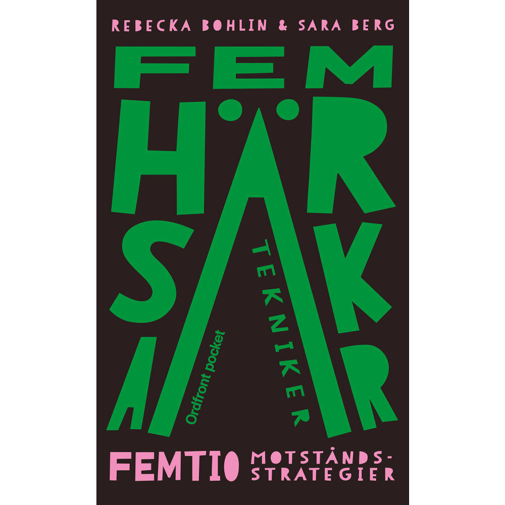 Rebecka Bohlin Fem härskartekniker : Femtio motståndsstrategier (pocket)