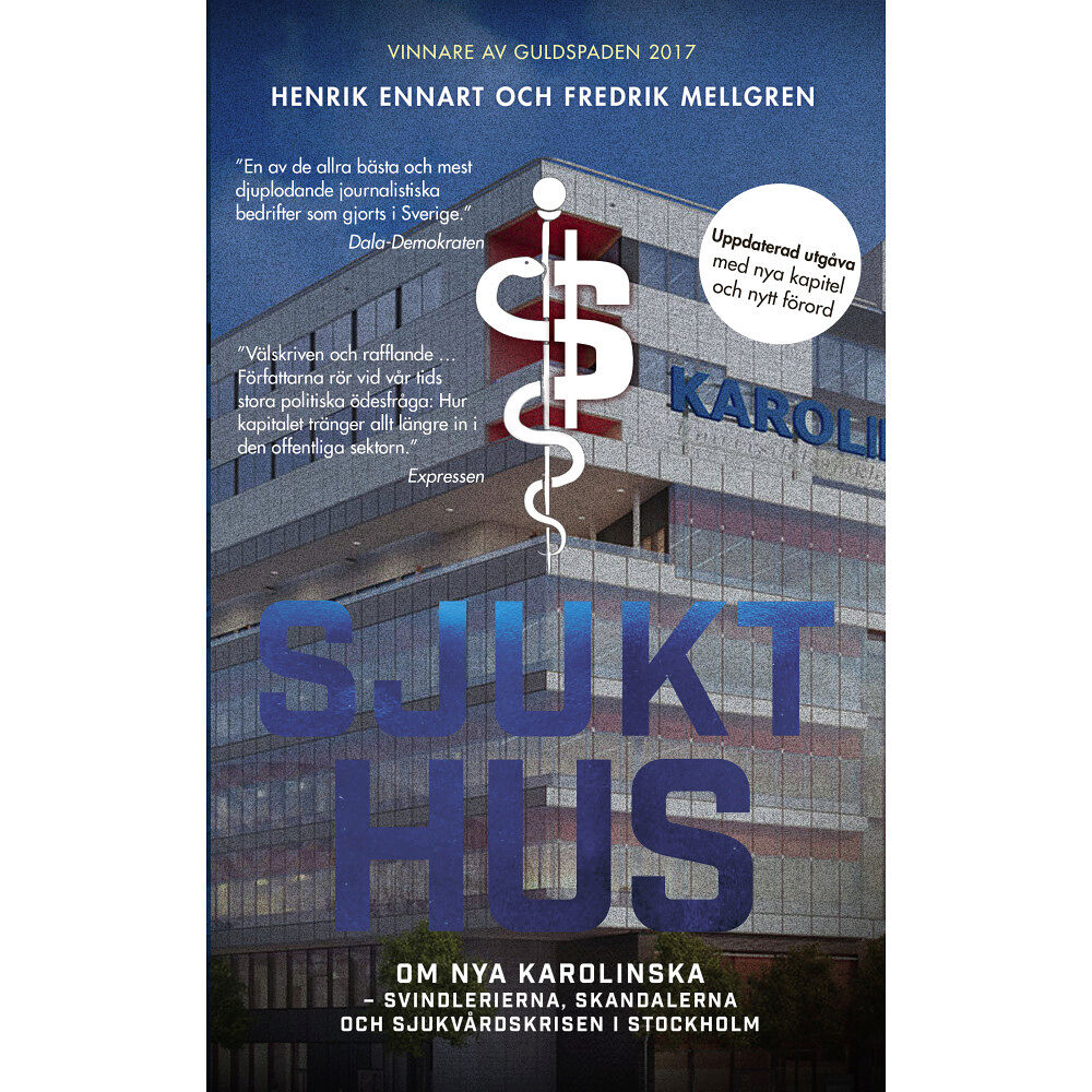 Ordfront förlag Sjukt hus : Om Nya Karolinska - svindlerierna, skandalerna och sjukvårdskri (pocket)