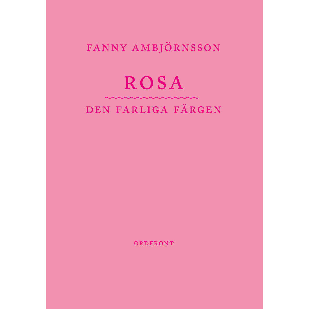 Fanny Ambjörnsson Rosa : den farliga färgen (bok, danskt band)