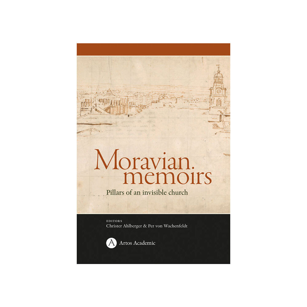 Artos & Norma Bokförlag Moravian memoirs; Pillars of an invisible church (bok, danskt band)