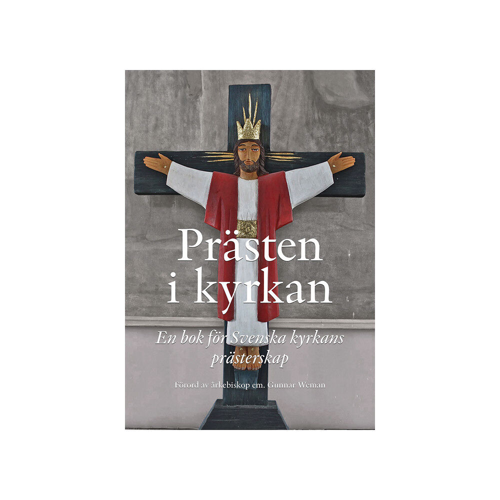 Artos & Norma Bokförlag Prästen i kyrkan : En bok för Svenska kyrkans prästerskap (bok, flexband)