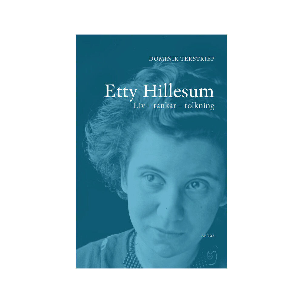 Dominik Terstriep Etty Hillesum : liv, tankar, tolkning (bok, danskt band)