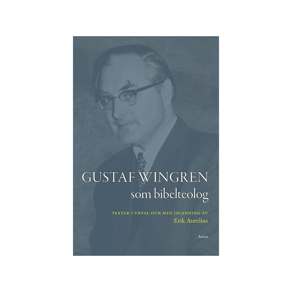 Gustaf Wingren Gustaf Wingren som bibelteolog : texter i urval och med inledning av Erik Aurelius (bok, danskt band)