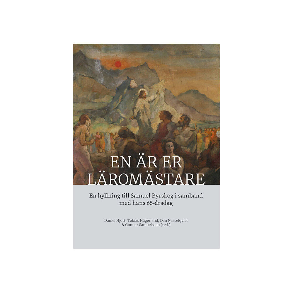 Artos & Norma Bokförlag En är er läromästare : en hyllning till Samuel Byrskog i samband med hans 65-årsdag (inbunden)