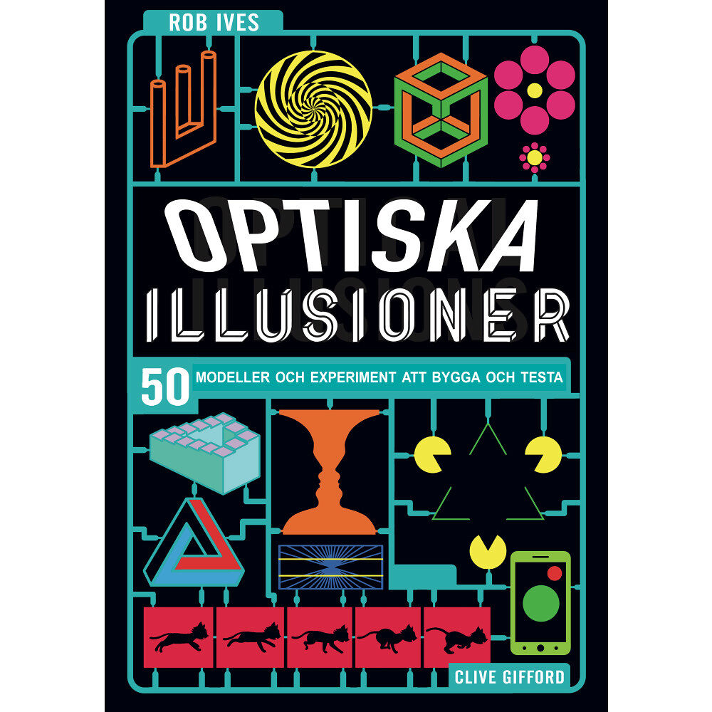 Clive Gifford Optiska illusioner : 50 modeller och experiment att bygga och testa (bok, kartonnage)