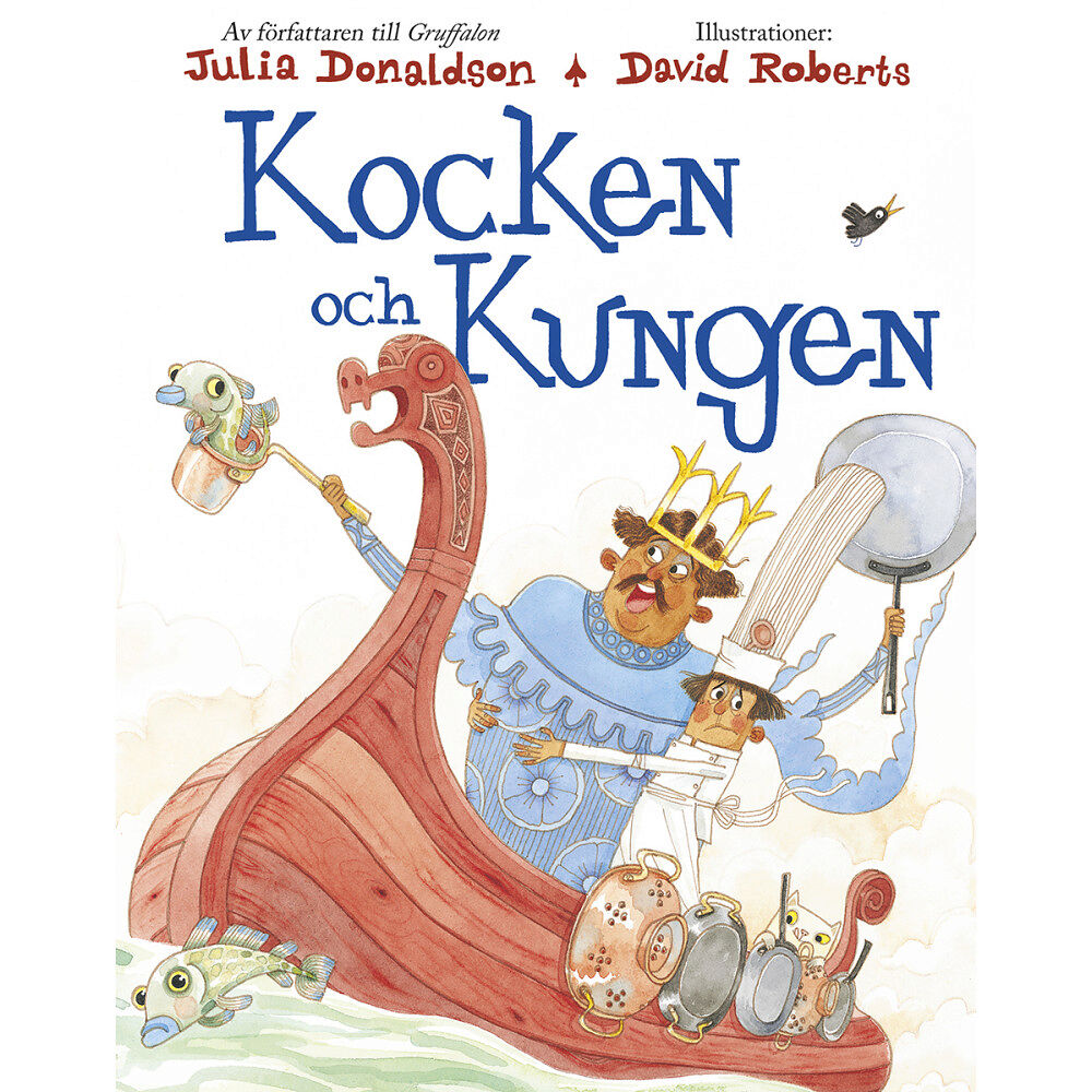 Julia Donaldson Kocken och kungen (inbunden)