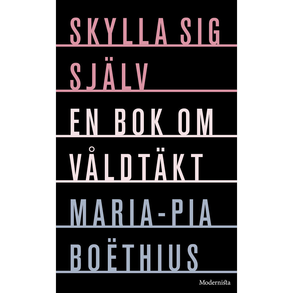 Modernista Skylla sig själv: En bok om våldtäkt (pocket)