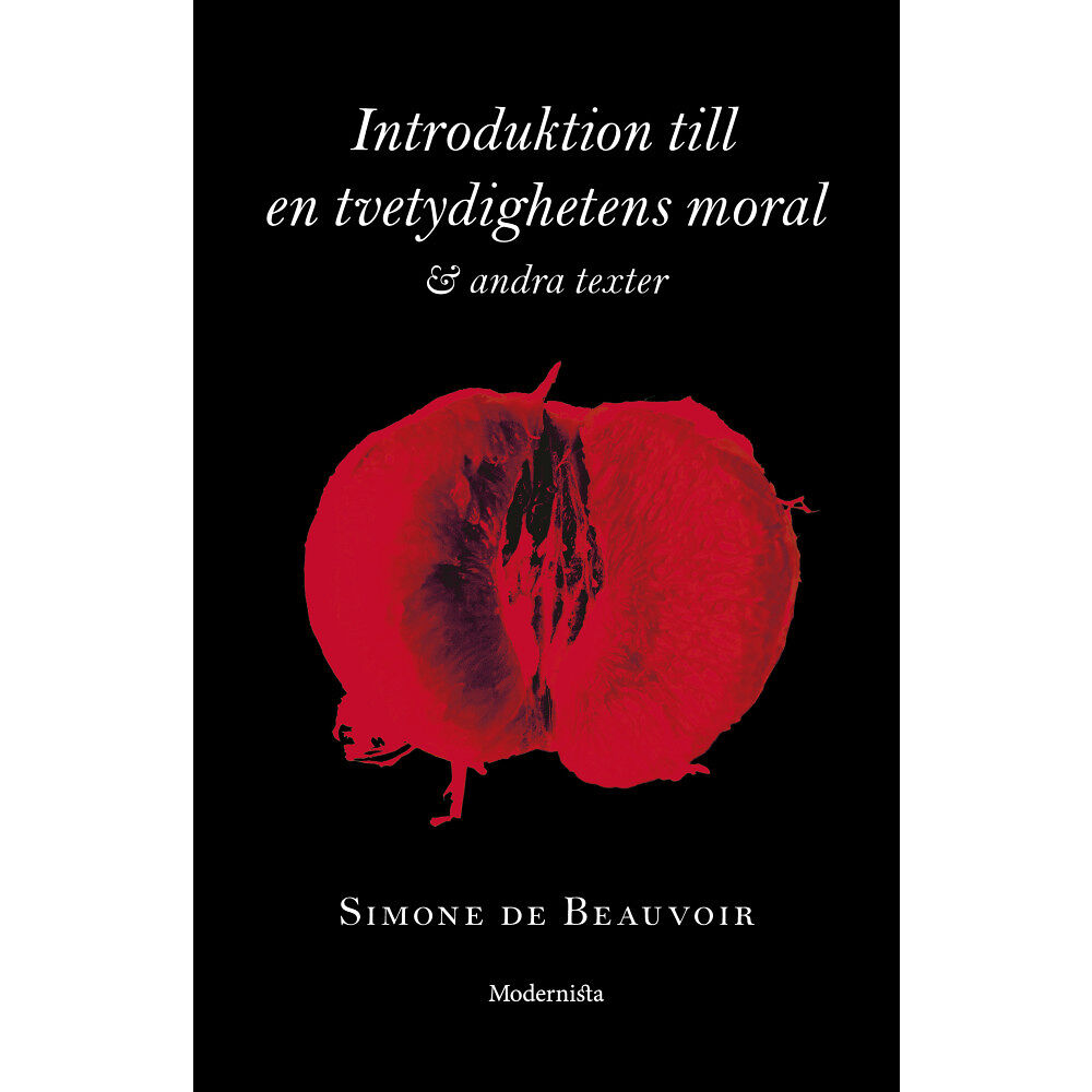 Simone de Beauvoir Introduktion till en tvetydighetens moral och andra texter (inbunden)