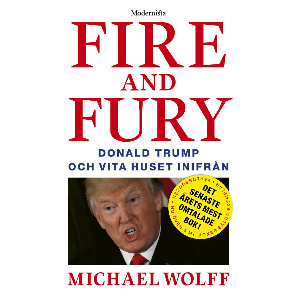 Michael Wolff Fire and Fury: Donald Trump och Vita huset inifrån (pocket)